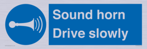 Sound horn Drive slowly